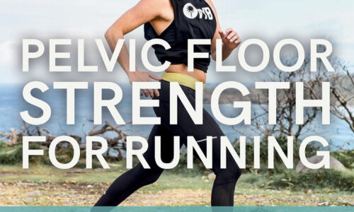 Pelvic Floor Strength for Running